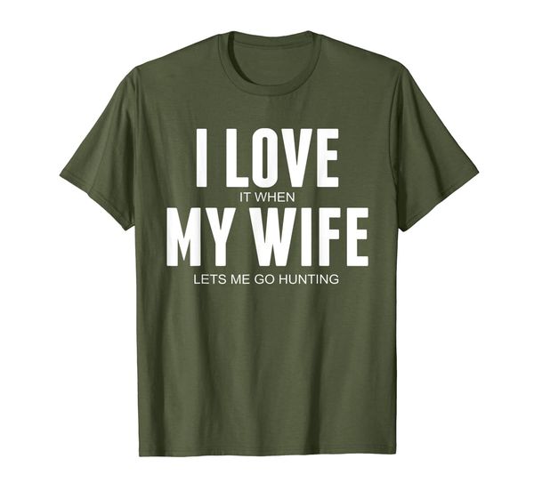 Mens Funny I Love (When) My Wife (Lets Me Go Hunting) T Shirt, Mainly pictures