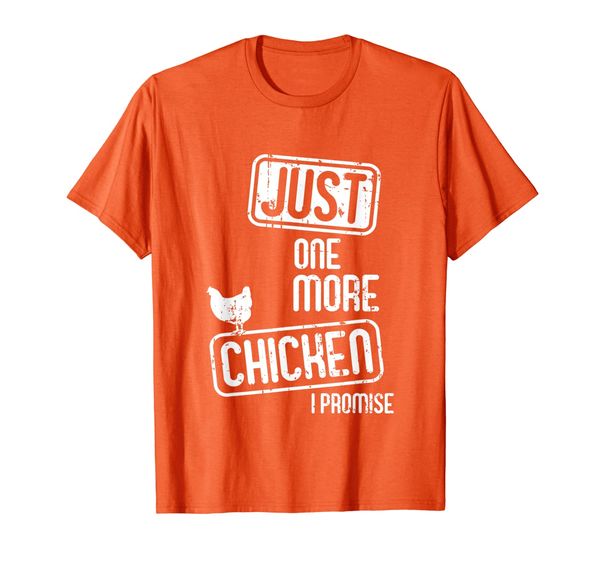 Just One More Chicken I Promise Funny Chicken Lovers T-Shirt, Mainly pictures
Just One More Chicken I Promise Funny Chicken Lovers T-Shirt, Mainly pictures