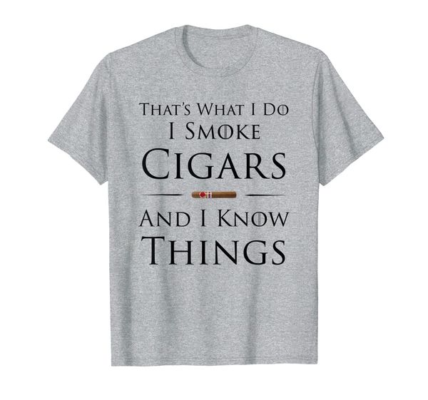 that's what i do i smoke cigars and i know things t-shirt, White;black