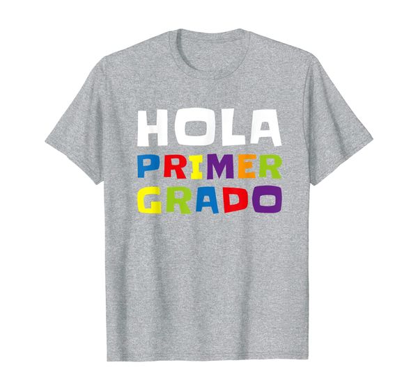 Spanish Hello First Grade Quote T-Shirt, Mainly pictures