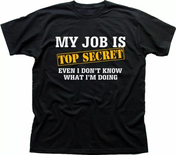 TOP SECRET my job Birthday funny fathers day gift idea BLACK t-shirt TC9309, White;black
TOP SECRET my job Birthday funny fathers day gift idea BLACK t-shirt TC9309, White;black