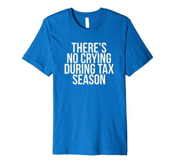 theres no crying during tax season cpa t shirt gift, White;black