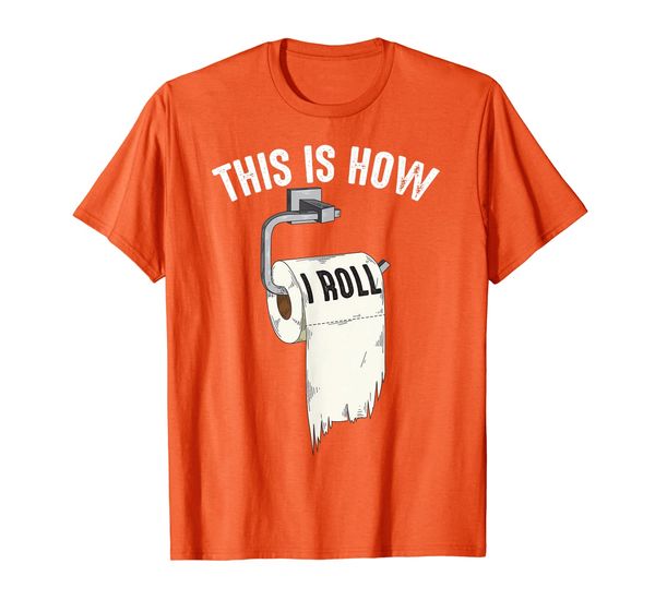 Cool This Is How I Roll | Funny Toilet Paper Joke Lover Gift T-Shirt, Mainly pictures
Cool This Is How I Roll | Funny Toilet Paper Joke Lover Gift T-Shirt, Mainly pictures