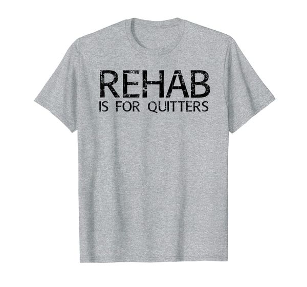 REHAB IS FOR QUITTERS Shirt Funny Drunk Drinker Gift Idea, Mainly pictures
REHAB IS FOR QUITTERS Shirt Funny Drunk Drinker Gift Idea, Mainly pictures