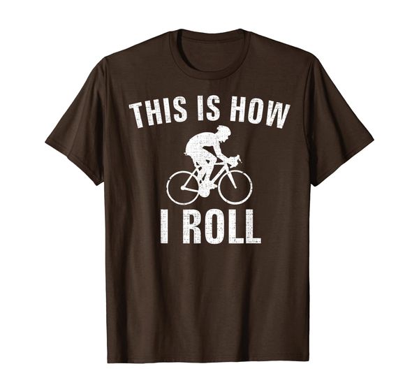 This Is How I Roll Funny Bicycle For Cycling Love Gift T-Shirt, Mainly pictures
This Is How I Roll Funny Bicycle For Cycling Love Gift T-Shirt, Mainly pictures