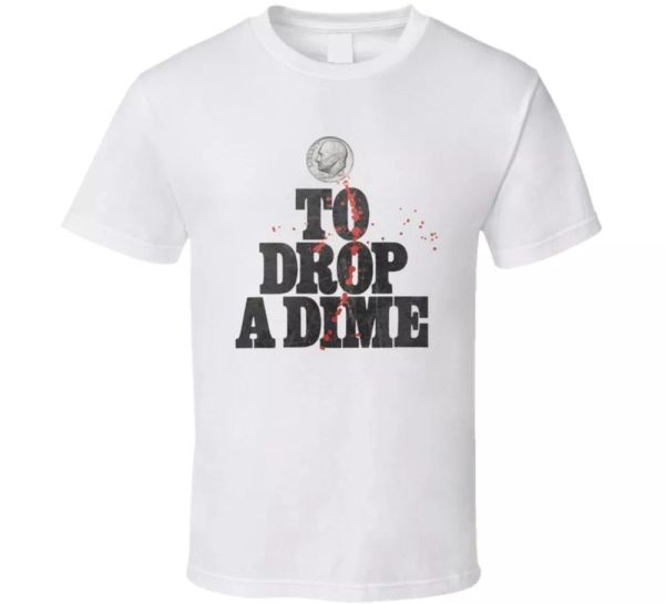 to drop a dime gangster 70s oop mafia book fan t shirt, White;black
to drop a dime gangster 70s oop mafia book fan t shirt, White;black