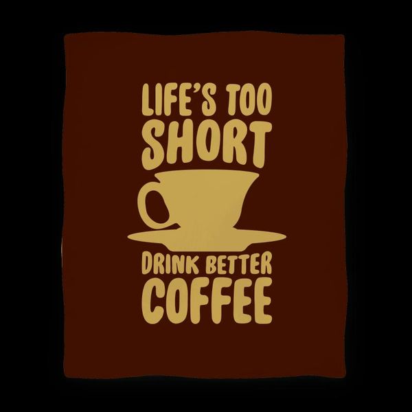 blankets life's too short, drink better coffee coral fleece bath towel sleeping blanket home bed sofa warm textile
blankets life's too short, drink better coffee coral fleece bath towel sleeping blanket home bed sofa warm textile
