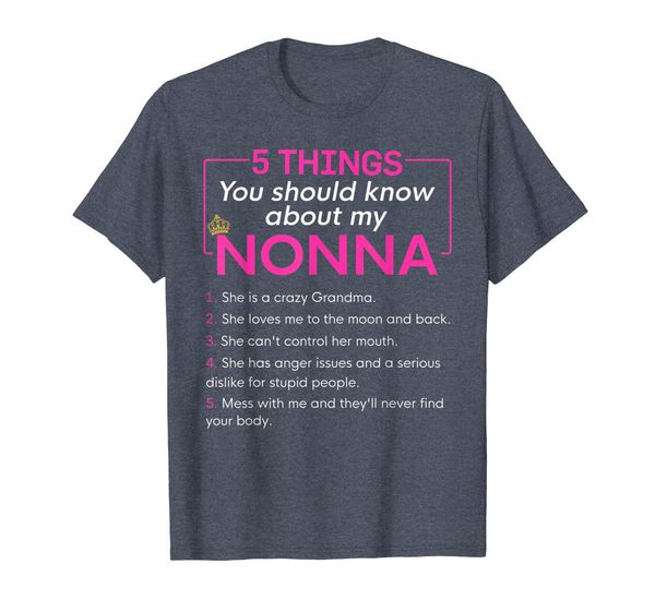 5 Things You Should Know About My Nonna T-shirt, Mainly pictures 
5 Things You Should Know About My Nonna T-shirt, Mainly pictures