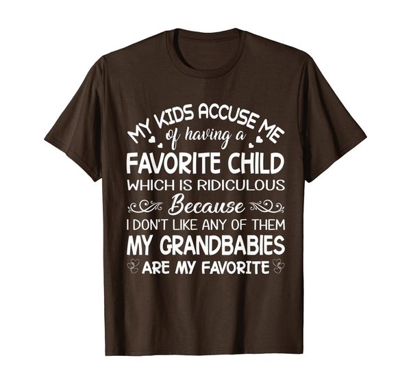 i don't like any of them my grand babies are my favorite tee t-shirt, White;black
i don't like any of them my grand babies are my favorite tee t-shirt, White;black