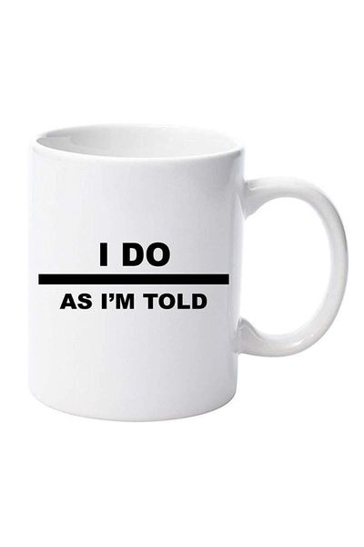 details about  i do as i am told funny marrage 11oz ceramic mug gift xmas birthday christmas fa mugs
details about  i do as i am told funny marrage 11oz ceramic mug gift xmas birthday christmas fa mugs