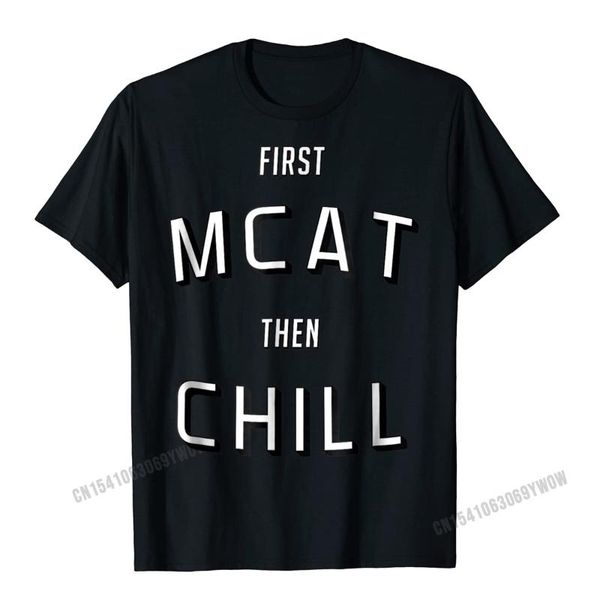 men's t-shirts first mcat then chill funny premed t-shirt shirt harajuku cotton men t on sale, White;black
men's t-shirts first mcat then chill funny premed t-shirt shirt harajuku cotton men t on sale, White;black
