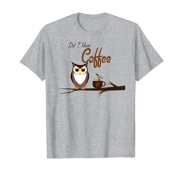 did i hear coffee birdwatching funny owl t-shirt, White;black