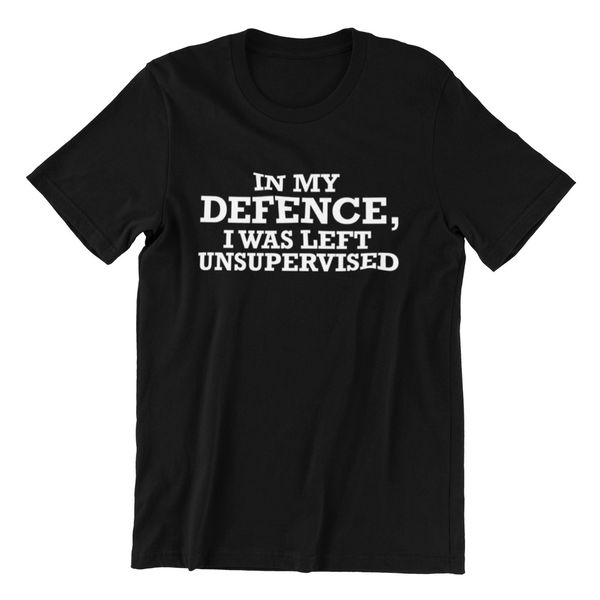 In My Defence I was Left Unsupervised - Funny T-Shirt Party Gift Slogan Top Tee, White;black
In My Defence I was Left Unsupervised - Funny T-Shirt Party Gift Slogan Top Tee, White;black