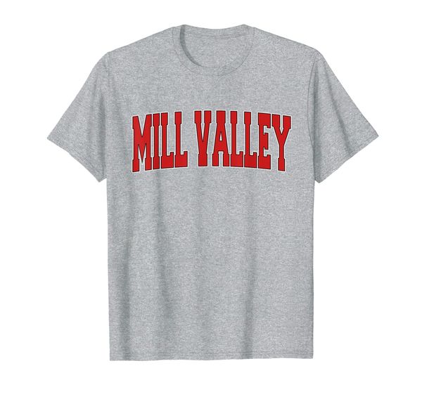 MILL VALLEY CA CALIFORNIA Varsity Style USA Vintage Sports T-Shirt, Mainly pictures
MILL VALLEY CA CALIFORNIA Varsity Style USA Vintage Sports T-Shirt, Mainly pictures