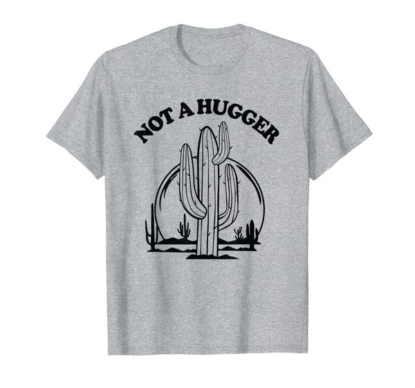 not a hugger funny succulent mexican desert cactus t-shirt, White;black