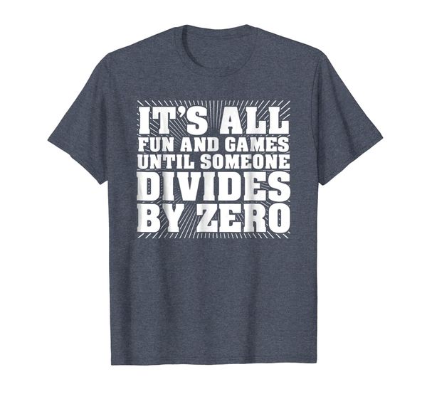 Math T-shirt All Fun and Games Until Someone Divides by Zero, Mainly pictures
Math T-shirt All Fun and Games Until Someone Divides by Zero, Mainly pictures