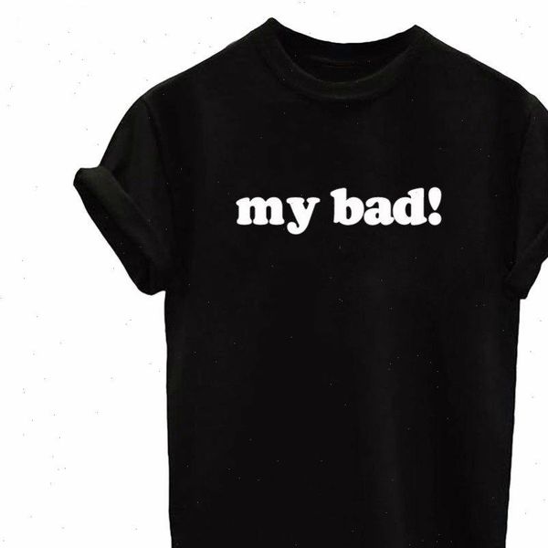 my bad print fashion women t shirts girl tumblr yong wear sb 29 drop good quality, White
my bad print fashion women t shirts girl tumblr yong wear sb 29 drop good quality, White