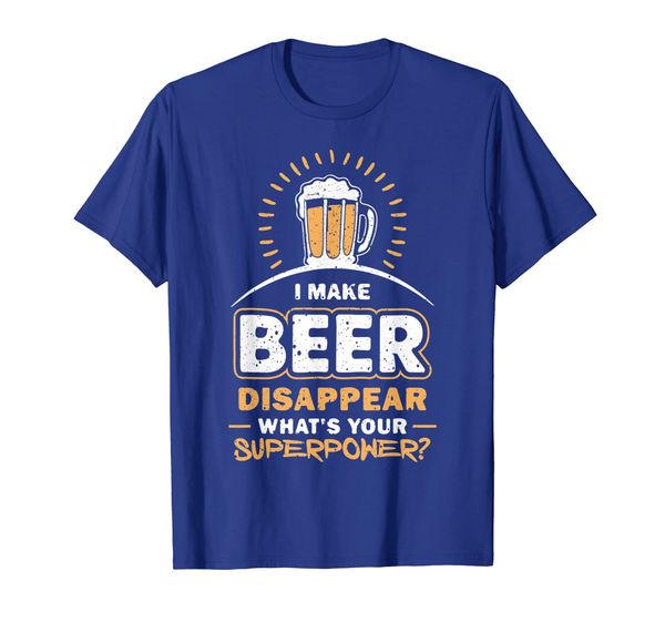 I Make Beer Disappear What' Your Superpower Funny Men' T, Mainly pictures