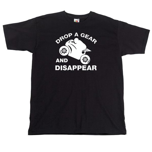 drop a gear and disappear motorbike t shirt biker tshirt, White;black 
drop a gear and disappear motorbike t shirt biker tshirt, White;black
