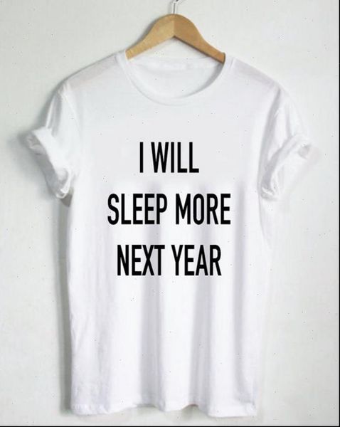 i will sleep more next women t shirts year print cotton casual funny tshirts for lady tee hipster drop, White
i will sleep more next women t shirts year print cotton casual funny tshirts for lady tee hipster drop, White