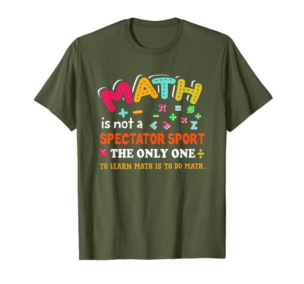 math is not spectator sport funny math teacher gift idea t-shirt, White;black