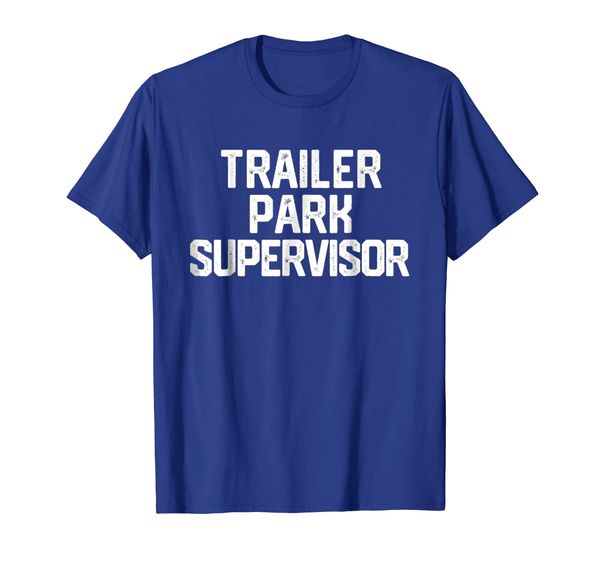 trailer park supervisor funny father's day gift t-shirt, White;black 
trailer park supervisor funny father's day gift t-shirt, White;black