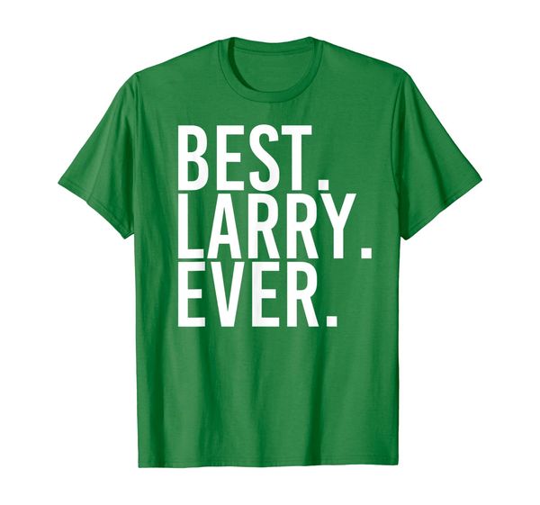larry. ever. shirt funny men father's gift idea, White;black
