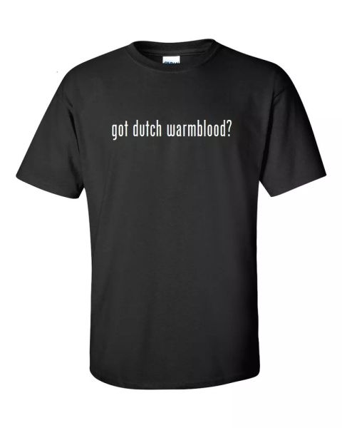 Got Dutch Warmblood Funny T-Shirt Black White Cotton Gift Shirt S - 5XL, White;black
Got Dutch Warmblood Funny T-Shirt Black White Cotton Gift Shirt S - 5XL, White;black
