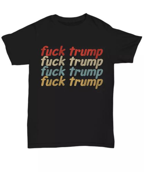 vintage fck trump t-shirt anti-trump not my president i hate funny political tee, White;black
vintage fck trump t-shirt anti-trump not my president i hate funny political tee, White;black