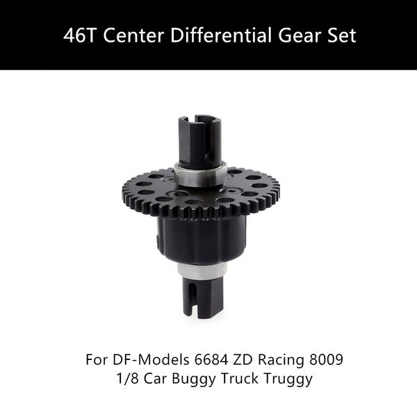 46T Center Differential Gear Set For DF-Models 6684 ZD Racing 8009 1/8 Car Buggy RC Car Accessories RC Parts High Quality
46T Center Differential Gear Set For DF-Models 6684 ZD Racing 8009 1/8 Car Buggy RC Car Accessories RC Parts High Quality