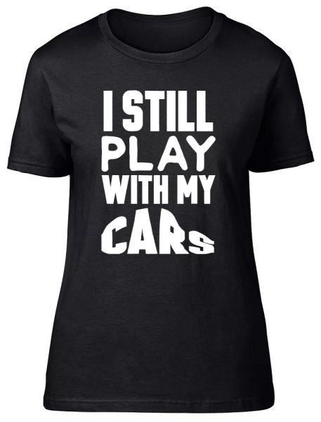 i still play with my cars womens ladies fitted t-shirt, White;black
i still play with my cars womens ladies fitted t-shirt, White;black