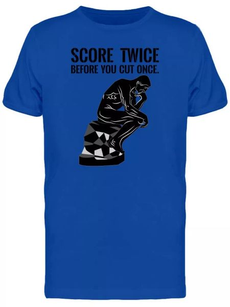 Score Twice Before You Cute Once Tee Men's -Image by Shutterstock, White;black
Score Twice Before You Cute Once Tee Men's -Image by Shutterstock, White;black