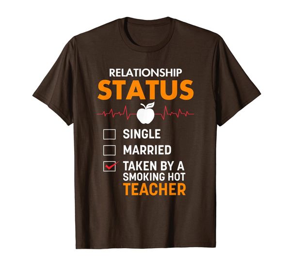 Relationship Status Taken By A Smoking Hot Teacher, Mainly pictures