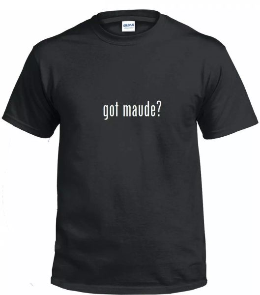 got maude funny rare birthday present joke gift black white cotton tee shirt, White;black
got maude funny rare birthday present joke gift black white cotton tee shirt, White;black