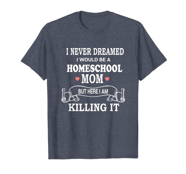 i never dreamed i'd be a homeschool mom t-shirt, White;black