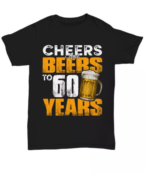 cheers and beers to 60 years t shirt 60th birthday tee beer lover t-shirt funny, White;black
cheers and beers to 60 years t shirt 60th birthday tee beer lover t-shirt funny, White;black