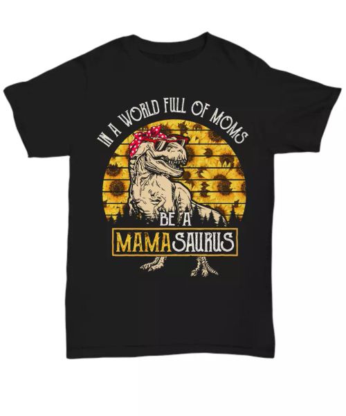 mom be a mamasaurus t-shirt funny tee gifts mother's day rex dinosaur sunflower, White;black
mom be a mamasaurus t-shirt funny tee gifts mother's day rex dinosaur sunflower, White;black