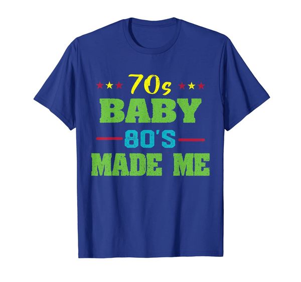 Funny 70s Baby 80s Made me T-shirt Born in The Seventies Tee, Mainly pictures
Funny 70s Baby 80s Made me T-shirt Born in The Seventies Tee, Mainly pictures
