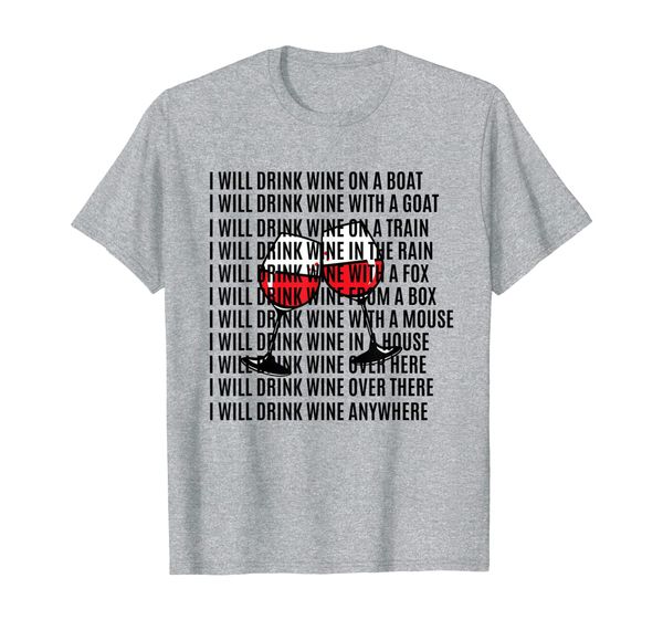 funny drinking i will drink wine anywhere t-shirt, White;black
funny drinking i will drink wine anywhere t-shirt, White;black