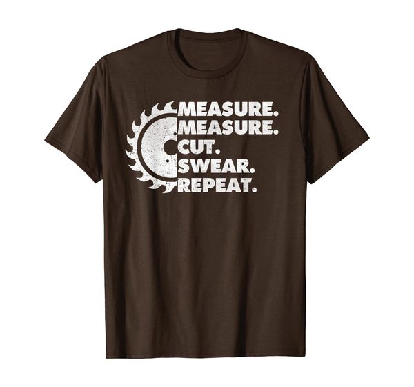 measure measure cut swear repeat - funny woodworker t-shirt, White;black