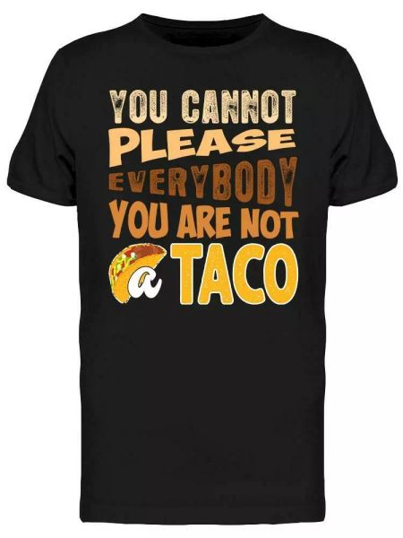 you are not a taco tee men's -image by shutterstock, White;black
you are not a taco tee men's -image by shutterstock, White;black
