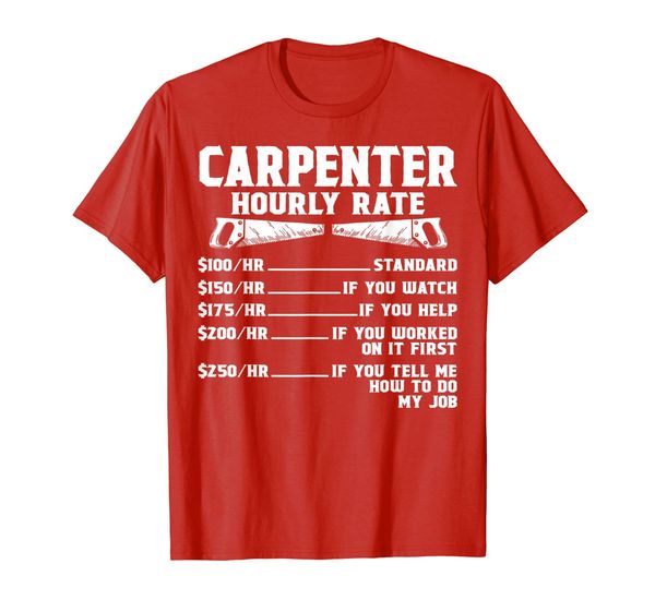 funny carpenter hourly rate tshirt wood working labor rates, White;black
funny carpenter hourly rate tshirt wood working labor rates, White;black