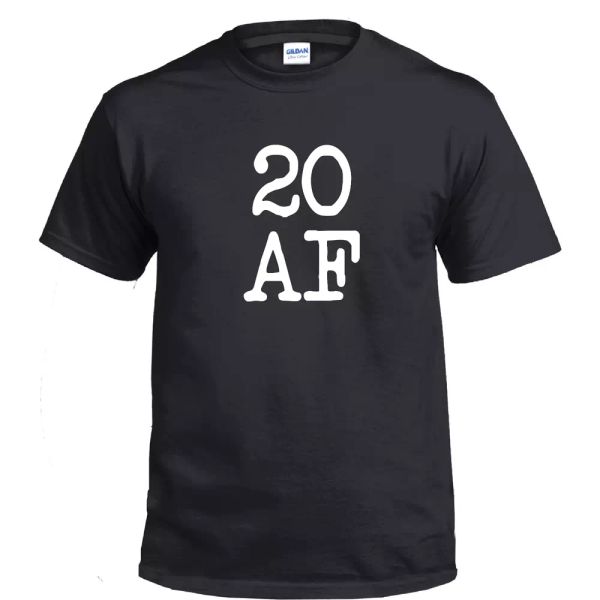 20 af birthday funny gift party dirty thirty gift cotton t-shirt, White;black 
20 af birthday funny gift party dirty thirty gift cotton t-shirt, White;black
