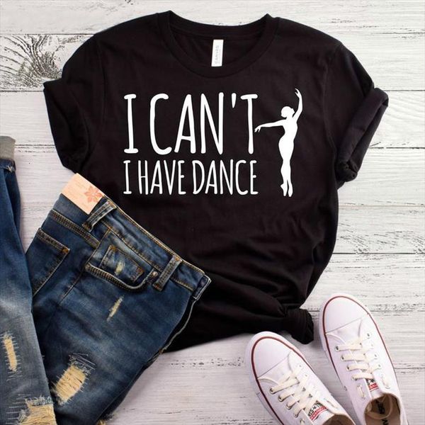 i cant have dance men print and womens women cotton casual funny for lady yong girl tee higher, White;black
i cant have dance men print and womens women cotton casual funny for lady yong girl tee higher, White;black
