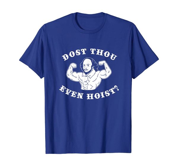 Dost Thou Even Hoist T-Shirt - Do You Even Lift Meme, Mainly pictures