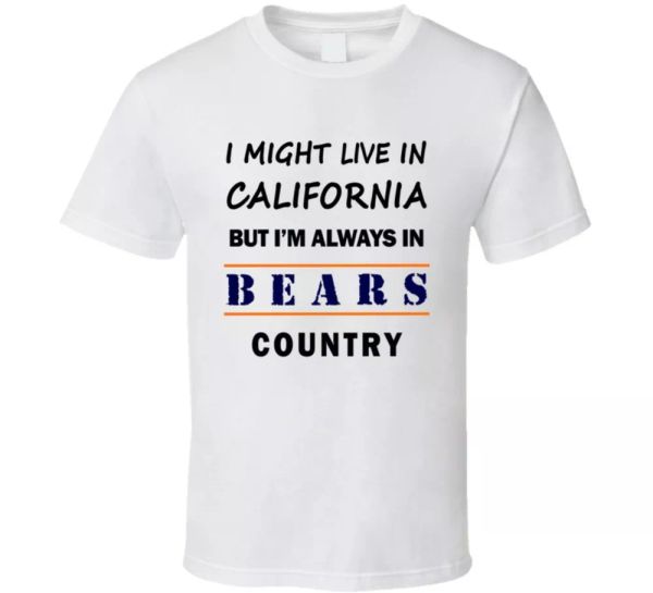I Might Live In California But Im Always In Bears Country T Shirt Chicago Fan T, White;black
I Might Live In California But Im Always In Bears Country T Shirt Chicago Fan T, White;black