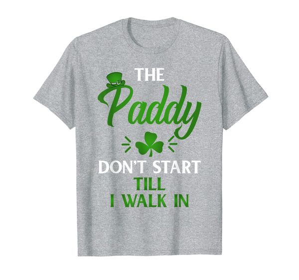 Paddy Don't Start Til I Walk In St Patricks Day Party Shirt, Mainly pictures 
Paddy Don't Start Til I Walk In St Patricks Day Party Shirt, Mainly pictures