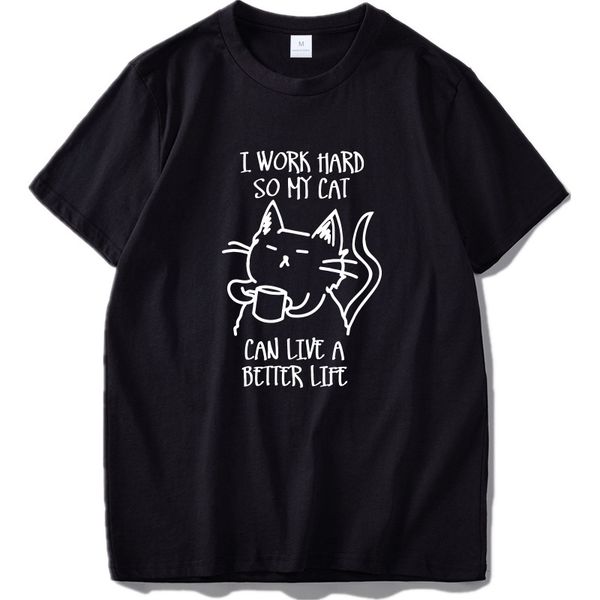 Work Hard For Cat Better Life T Shirt Funny Gifts Tshirt for Unisex 100% Cotton EU Size Tops Tee Homme, Mainly pictures
Work Hard For Cat Better Life T Shirt Funny Gifts Tshirt for Unisex 100% Cotton EU Size Tops Tee Homme, Mainly pictures