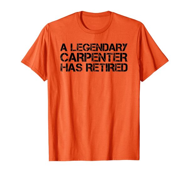 legendary carpenter has retired funny retirement gift t-shirt, White;black 
legendary carpenter has retired funny retirement gift t-shirt, White;black