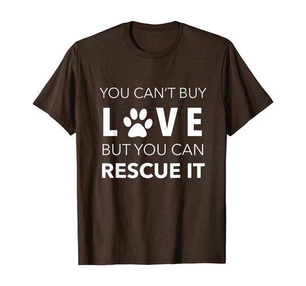 you can't buy love but you can rescue it - dog lover tshirt, White;black